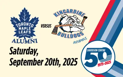 Logos for the Toronto Maple Leafs Alumni and Kincardine Bulldogs Alumni. Text: Saturday, September 20th, 2025. Logo for the Davidson Centre 50th with dates "1975-2025".
